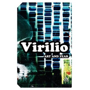 Art and Fear - (Continuum Impacts) by  Paul Virilio (Paperback) - 1 of 1