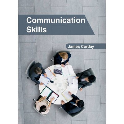 Communication Skills - by  James Corday (Hardcover)