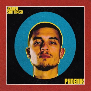 Javier Santiago - Phoenix (CD) - 1 of 1