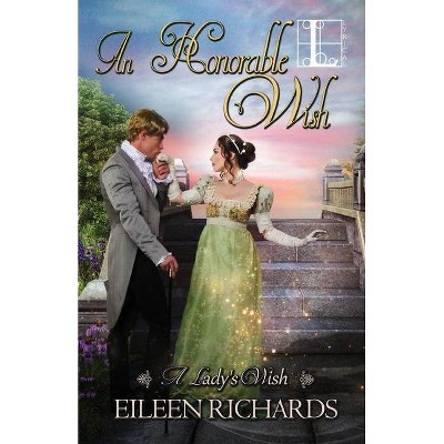 An Honorable Wish - by  Eileen Richards (Paperback)