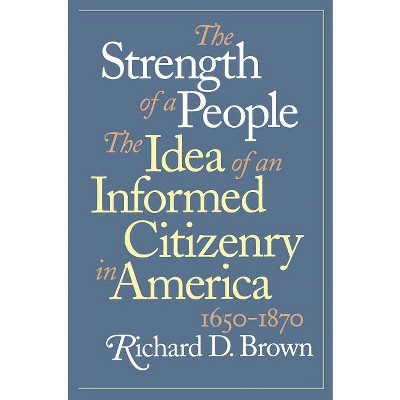 Strength of a People - 2nd Edition by  Richard D Brown (Paperback)