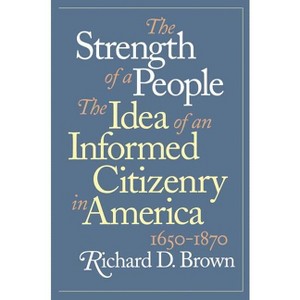 Strength of a People - 2nd Edition by  Richard D Brown (Paperback) - 1 of 1