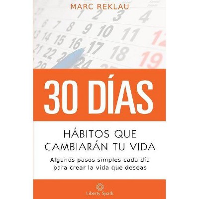 Hábitos que cambiarán tu vida - by  Marc Reklau (Paperback)