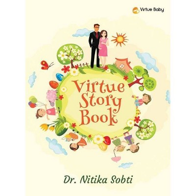 Virtue Story Book - by  Dr Nitika Sobti (Hardcover)