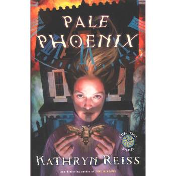 Pale Phoenix - (Time Travel Mysteries) by  Kathryn Reiss (Paperback)