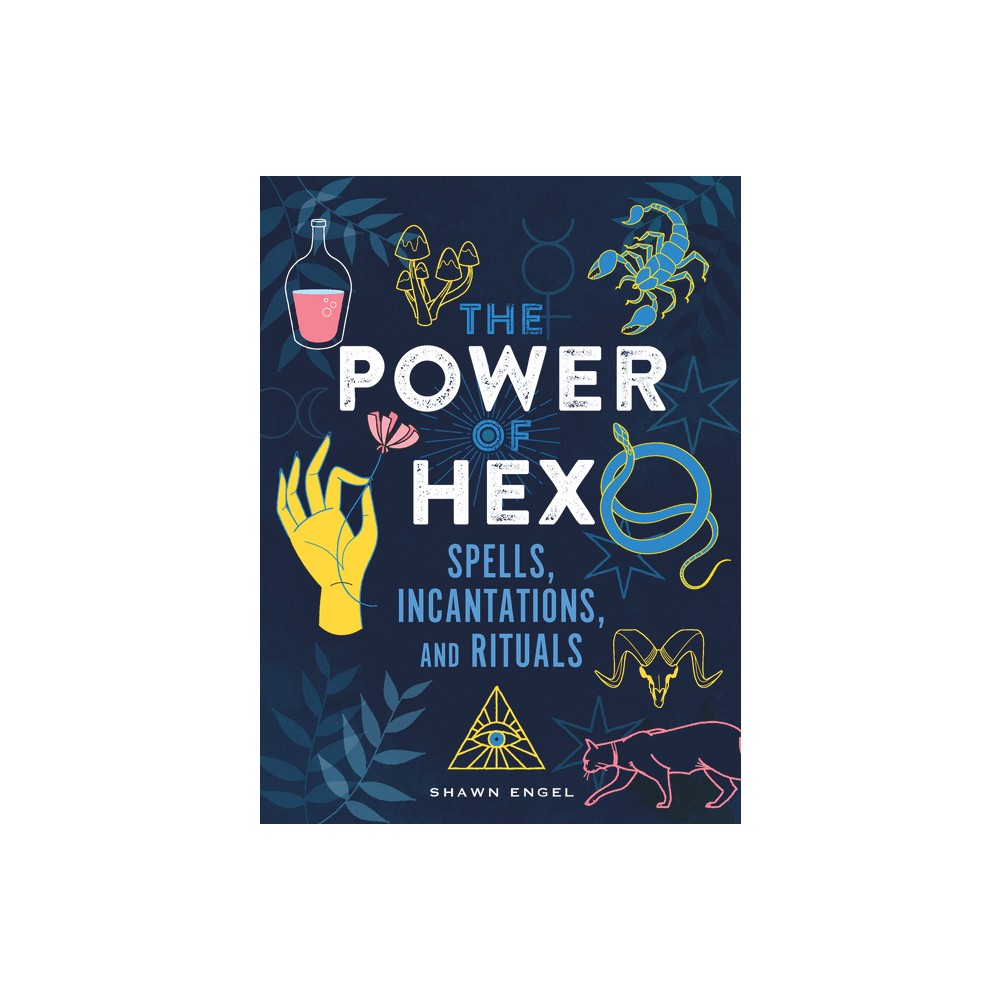 The Power of Hex - by Shawn Engel (Hardcover)