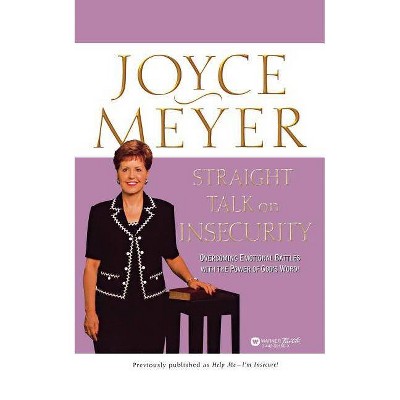 Straight Talk on Insecurity - by  Joyce Meyer (Paperback)