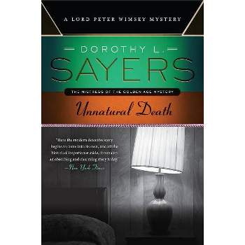 Unnatural Death - (Lord Peter Wimsey Mysteries) by  Dorothy L Sayers (Paperback)