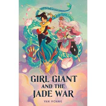 Girl Giant and the Jade War - by Van Hoang