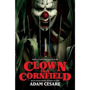 Clown in a Cornfield Movie Tie-in Edition - by Adam Cesare (Paperback) - 1 of 1