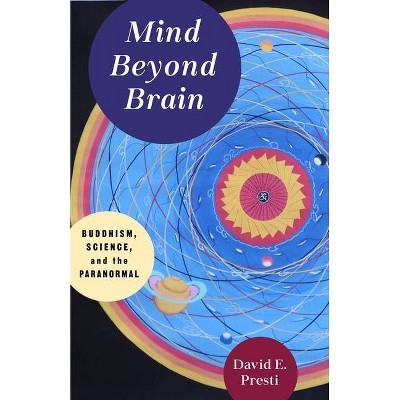 Mind Beyond Brain - by  David Presti (Paperback)