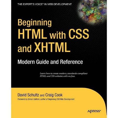 Beginning HTML with CSS and XHTML - by  Craig Cook & David Schultz (Paperback)