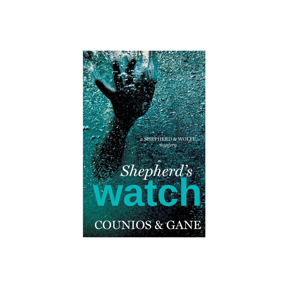 Shepherds Watch - (Shepherd & Wolfe Mysteries) by Angie Counios & David Gane (Paperback)