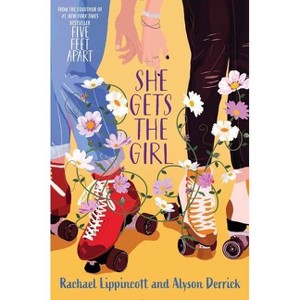 She Gets the Girl - by Rachael Lippincott & Alyson Derrick (Hardcover) - 1 of 1