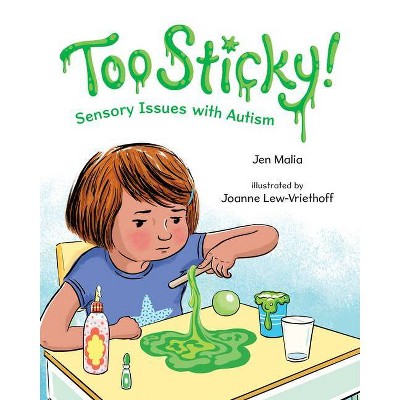 Too Sticky! - by  Jen Malia (Hardcover)