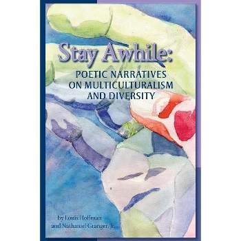 Stay Awhile - by  Louis Hoffman & Jr Nathaniel Granger (Paperback)