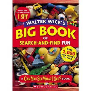 Walter Wick's Big Book of Search-And-Find Fun - (Can You See What I See?) (Paperback) - 1 of 1