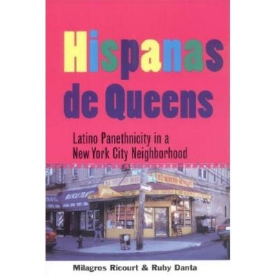 Hispanas de Queens - (Anthropology of Contemporary Issues) by  Milagros Ricourt & Ruby Danta (Hardcover)
