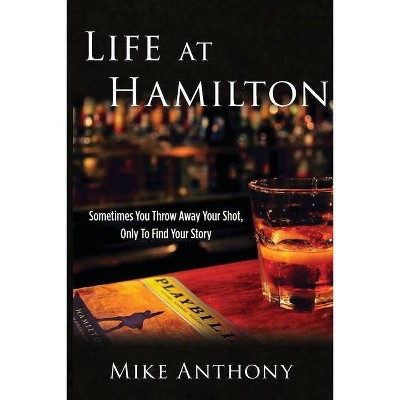 Life at Hamilton - by  Mike Anthony (Paperback)