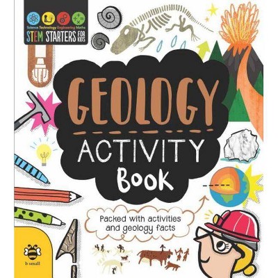 STEM Starters for Kids Geology Activity Book - (Stem Starters for Kids) by  Jenny Jacoby (Paperback)