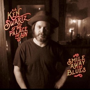 Ken Swartz & the Palace of Sin - Smile Away The Blues (CD) - 1 of 1