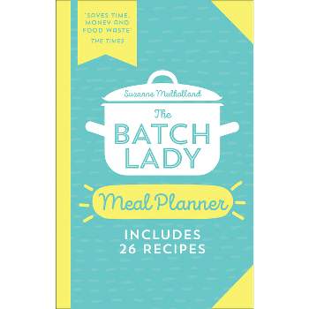 The Batch Lady Meal Planner - by  Suzanne Mulholland (Paperback)