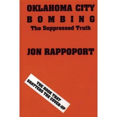 Oklahoma City Bombing - 2nd Edition by  Jon Rappoport (Paperback)