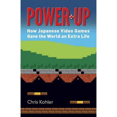 Power-Up - by  Chris Kohler (Paperback)