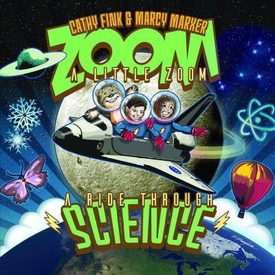 Cathy Fink - Zoom A Little Zoom: A Ride Through Science (CD)