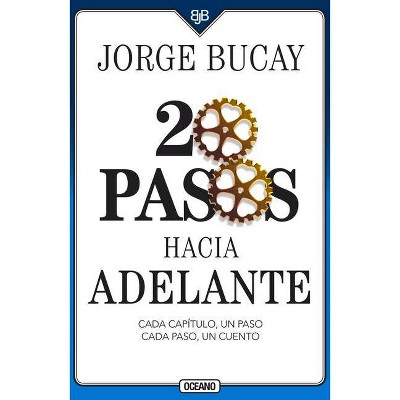 20 Pasos Hacia Adelante - 3rd Edition by  Jorge Bucay (Paperback)