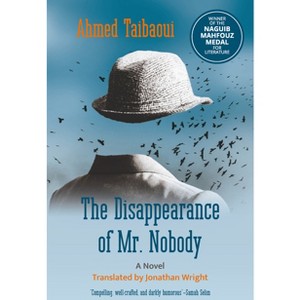 The Disappearance of Mr. Nobody - (Hoopoe Fiction) by  Ahmed Taibaoui (Paperback) - 1 of 1