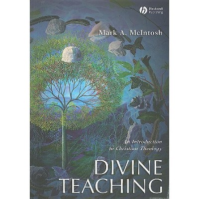 Divine Teaching - by  Mark A McIntosh (Paperback)
