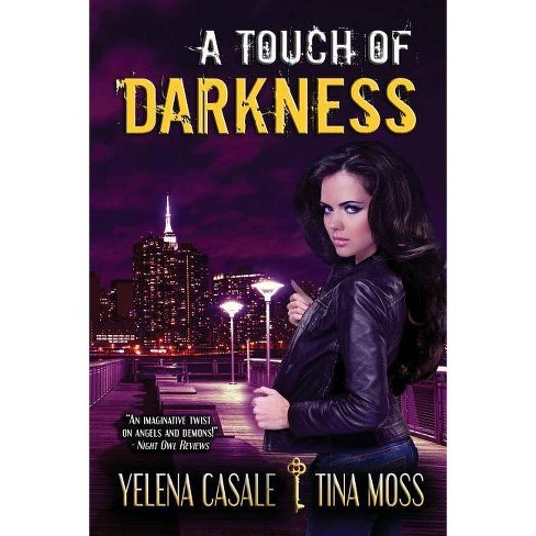 A Touch Of Darkness - (key) By Tina Moss & Yelena Casale (paperback) :  Target