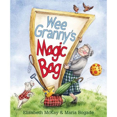 Wee Granny's Magic Bag - by  Elizabeth McKay (Paperback)