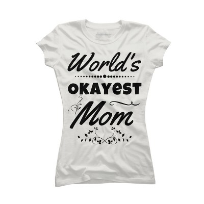 Junior's Design By Humans World's Okayest Mom By hikebubble T-Shirt