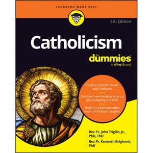 Catholicism for Dummies - 5th Edition by  John Trigilio & Kenneth Brighenti (Paperback) - 1 of 1