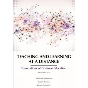 Teaching and Learning at a Distance - 7th Edition by  Michael Simonson & Susan Zvacek & Sharon Smaldino (Paperback) - 1 of 1