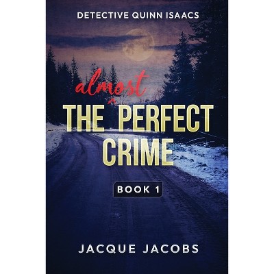 Detective Quinn Isaacs - by  Jacque Jacobs (Paperback)