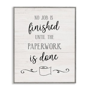 Stupell Industries No Job Finished Until Paperwork Done Toilet Paper Framed Giclee Art - 1 of 4