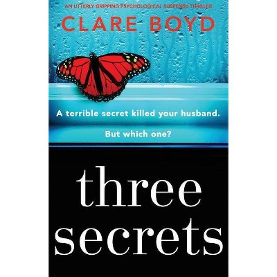 Three Secrets - by  Clare Boyd (Paperback)