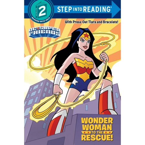 Wonder Woman To The Rescue! ( Dc Super Friends. Step Into Reading