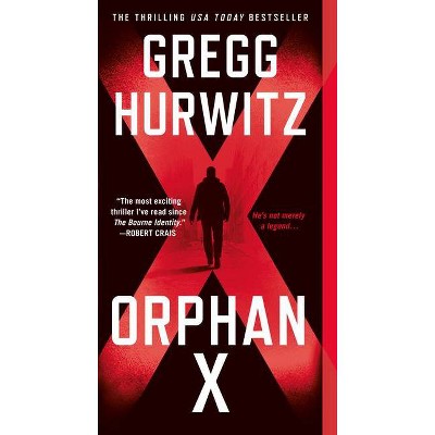 Orphan X - (Orphan X, 1) by  Gregg Hurwitz (Paperback)