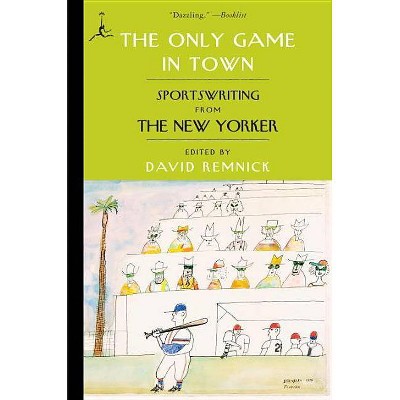 The Only Game in Town - (Modern Library (Paperback)) by  David Remnick (Paperback)