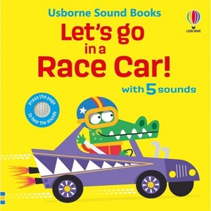 Let's Go in a Race Car! - (Let's Go Sounds) by  Sam Taplin (Board Book) - 1 of 1