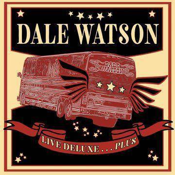 Dale Watson - Live Deluxe…Plus (CD)