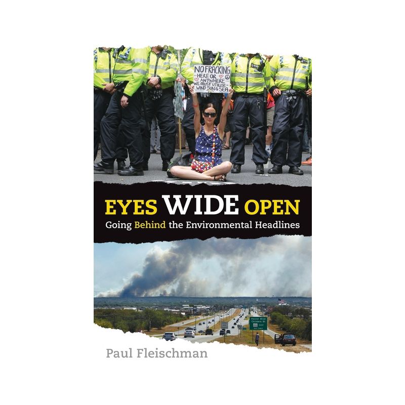 Eyes Wide Open: Going Behind the Environmental Headlines - by  Paul Fleischman (Paperback), 1 of 2