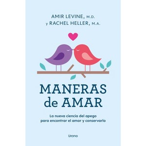 Maneras de Amar - by  Amir Levine (Paperback) - 1 of 1