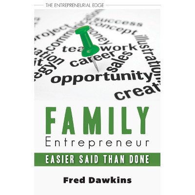 Family Entrepreneur - (Entrepreneurial Edge) by  Fred Dawkins (Paperback)