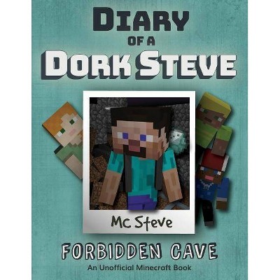 Diary of a Minecraft Dork Steve - by  MC Steve (Paperback)