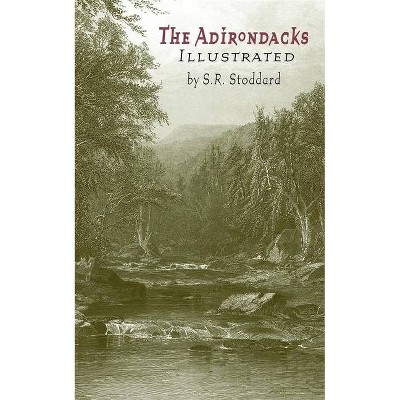 Adirondacks Illustrated - by  S Stoddard (Paperback)